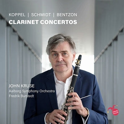 John Kruse - Koppel / Schmidt / Bentzon:Clarinet Concerto - Import CD