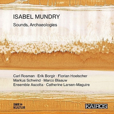 Camiel Boomsma - Isabel Mundry: Sounds Archaeologies / Various - Import 2 CD