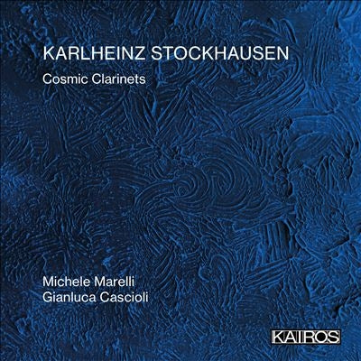 Marelli, Michele - Karlheinz Stockhausen: Cosmic Clarinets - Import CD