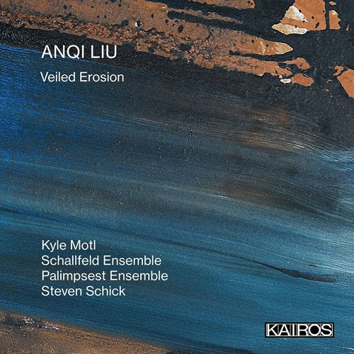 Anqi Liu: Veiled Erosion / Various - Anqi Liu: Veiled Erosion / Various - Import CD
