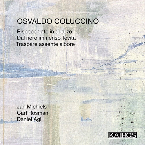 Michiels,jan / Rosman,carl / Agi,daniel - Osvaldo Coluccino: Rispecchiato In Quarzo - Import CD