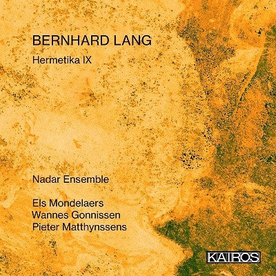 Erusu Monderaarusu、Nadaaru Ensemble - Bernhard Lang: Hermetica IX: *Vox Angelica II* - Import CD
