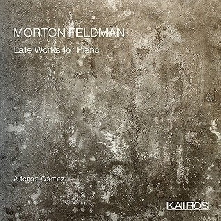 Alfonso Gomez - Morton Feldman: Late Works For Piano - Import 3 CD
