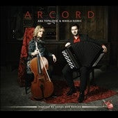 Ana Topalovic, Nicola Jolitch -  Arcord -Inspired By Songs & Dances : Topalovic(Vc)Djoric(Accd) - Import CD
