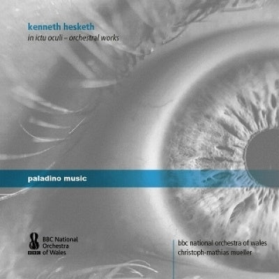 BBC National Orchestra Of Wales - Kenneth Hesketh: In Ictu Oculi : Orchestral Works - Import CD