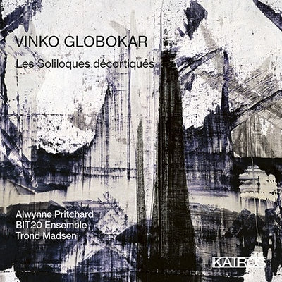 Bit20 Ensemble & Alwynne Pritchard - Vinko Globokar: Les Soliloques Decortiqués - Import CD