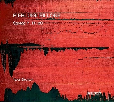 Yaron Deutsch - Pierluigi Billone: Sgorgo Y. N. Oo - Import CD
