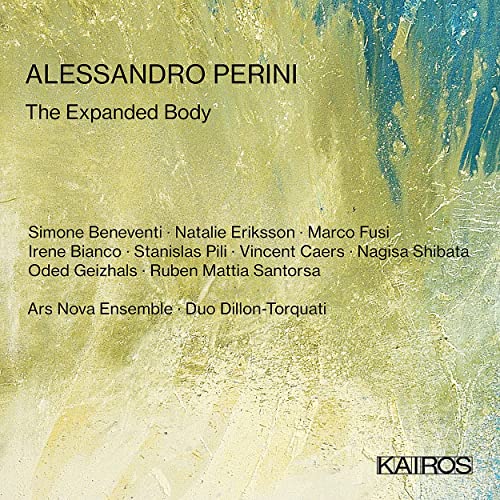 Perini, Alessandro (1983-) - The Expanded Body: Ars Nova Ensemble Duo Dillon-torquati Etc - Import CD