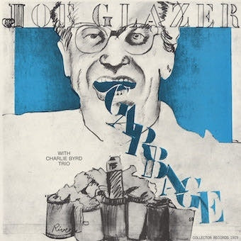 Joe Glazer 、 Charlie Byrd Trio - Garbage...And Other Songs Of Our Time - Import Vinyl LP Record