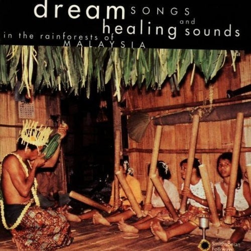 Various Artists - Dream Songs and Healing Sounds in the Rainforests of Malaysia - Import CD