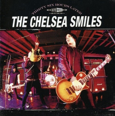 The Chelsea Smiles - Thirty Six Hours Later - Import CD