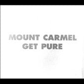 Mount Carmel - Get Pure - Import CD Digipak