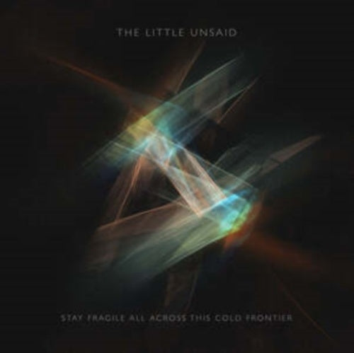 Little Unsaid - Stay Fragile All Across This Cold Frontier - Import CD