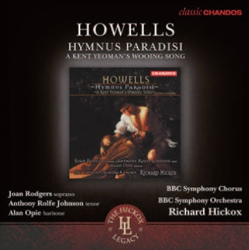 Richard Hickox - Howells: Hymnus Paradisi / Kent Yeoman's Wooing Song - Import CD