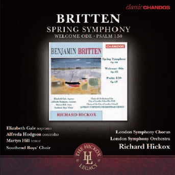 Richard Hickox - Britten: Spring Symphony / Welcome Ode / Psalm 150 - Import CD