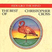 Christopher Cross - Ride Like The Wind : The Best of Christopher Cross - Import CD