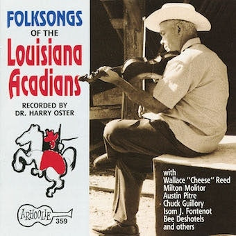 Dr. Harry Oster - Folksongs Of The Louisiana Acadians - Import CD