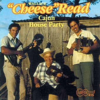 Wallace "Cheese" Read - Cajun House Party - Import CD