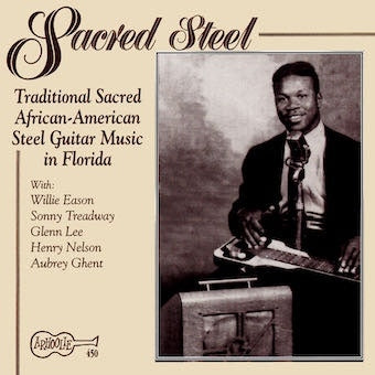 Various Artists - Sacred Steel: Traditional Sacred African-American Steel Guitar Music In Florida - Import CD