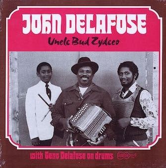 John Delafose - Uncle Bud Zydeco - Import Vinyl LP Record