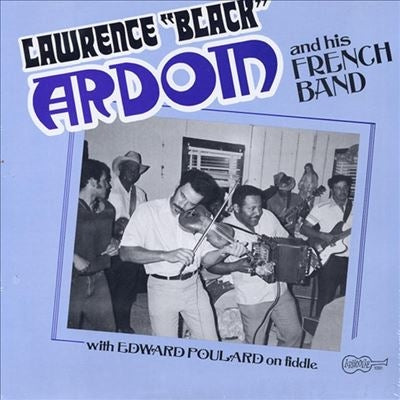 Lawrence "Black" Ardoin - Lawrence "Black" Ardoin & His French Band - Import Vinyl LP Record