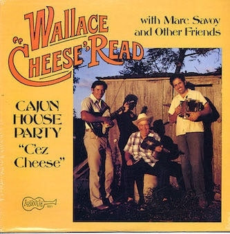 Wallace "Cheese" Read - Cajun House Party - Import Vinyl LP Record