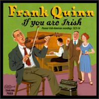 Frank Quinn - If You Are Irish: Pioneer Irish-American Recordings 1923-34 - Import CD