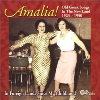Amalia Rodrigues - Amalia! Old Greek Songs In The New Land: 1923-1950 In Foreign Lands Since My Childhood - Import CD
