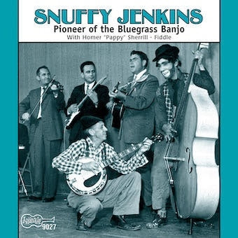 Snuffy Jenkins  -  Pioneer Of The Bluegrass Banjo  -  Import CD