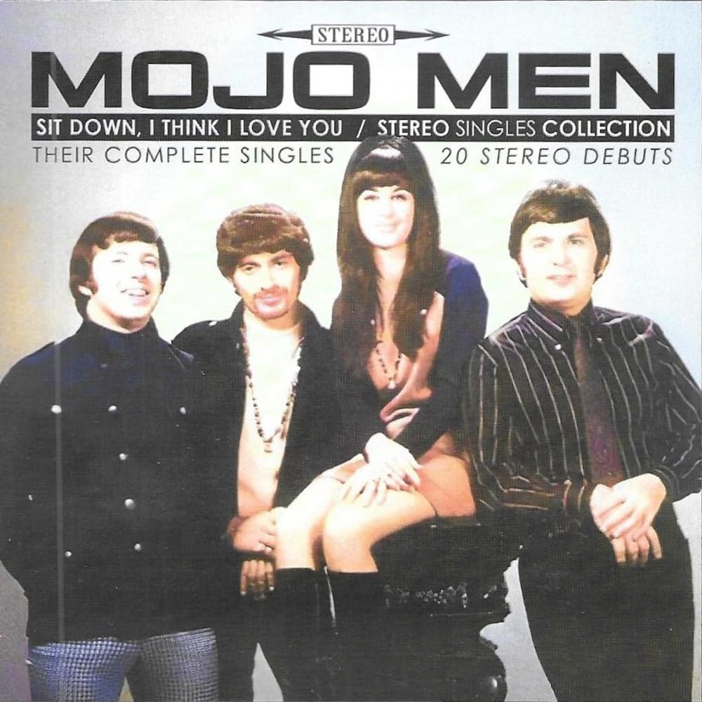 The Mojo Men - Sit Down I Think Love You - Import CD
