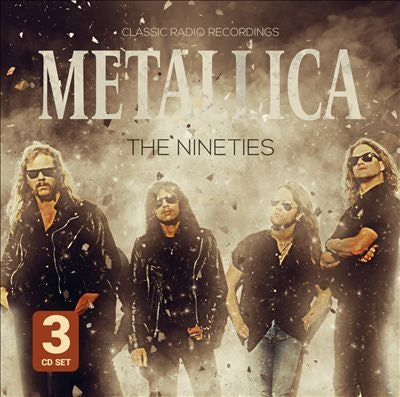 Metallica - The Nineties: Radio Broadcast - Import 3 CD