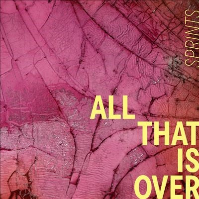 Sprints - All That Is Over - Import CD