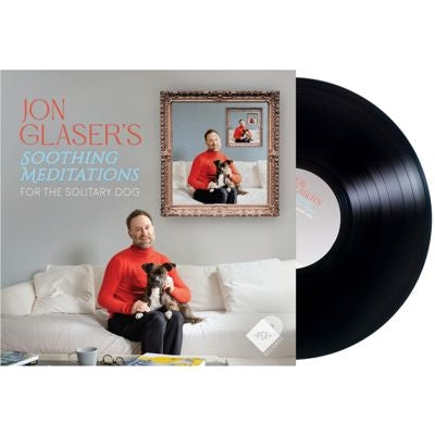 Jon Glaser - Jon Glasers Soothing Meditations for the Solitary Dog - Import Vinyl LP Record