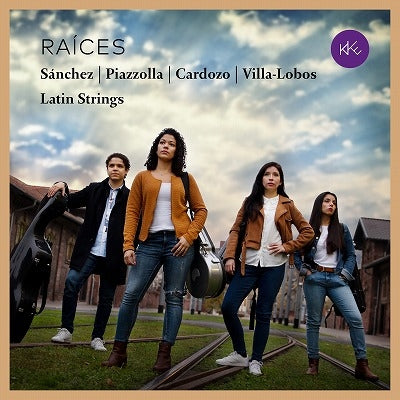 Latin Strings - Raices -Juan Antonio Sanchez, Piazzolla, Orlando Cardozo, Villa-Lobos - Import CD
