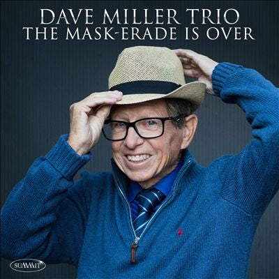 Dave Miller Trio - The Mask-erade Is Over - Import CD