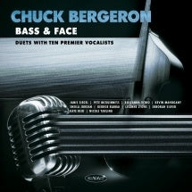 Chuck Bergeron - Bass & Face: Duets With Ten Premier Vocalists - Import CD