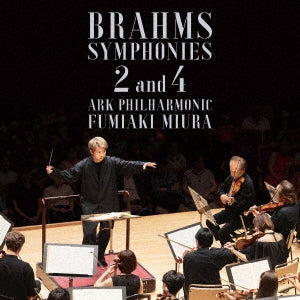 Fumiaki Miura (conductor), ARK PHILHARMONIC - Brahms: Symphonies Nos. 2&4 - Japan 2 CD