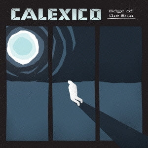 Calexico - Edge of the Sun - Japan CD Bonus Track