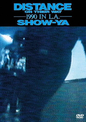 SHOW-YA - DISTANCE ON THEIR WAY -1990 IN L.A.- - Japan DVD Bonus Track Limited Edition