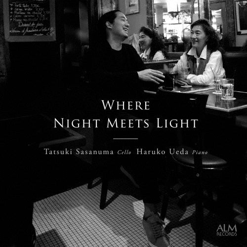 Tatsuki Sasanuma 、Haruko Ueda - Where Night Meets Light -R.Strauss, Prokofiev, Rachmaninov : Tatsuki Sasanuma(Vc)Haruko Ueda(P) - Japan CD