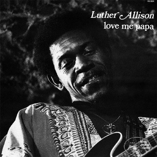 Luther Allison - Love Me Papa - Japan CD Limited Edition