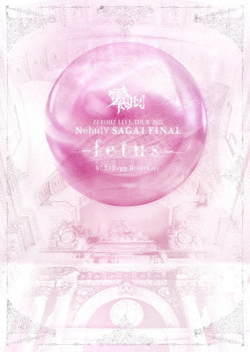 Zero [Hz] - ZEROHZ LIVE TOUR 2025 Nebul∀ SAGA1 FINAL～fetus～ at