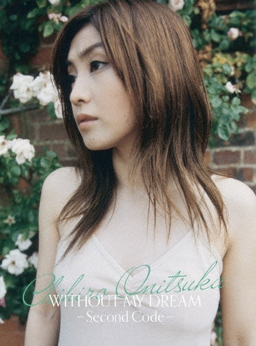 Chihiro Onitsuka - WITHOUT MY DREAM -Second Code- - Japan Blu-ray Disc Box Set Limited Edition