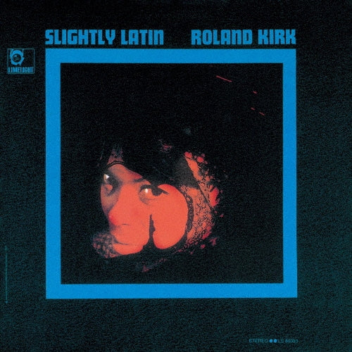 Roland Kirk - Slightly Latin  - Japan SHM-CD Limited Edition