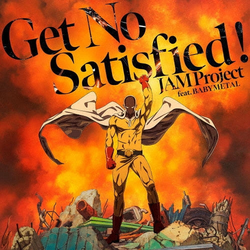 Jam Project - Get No Satisfied! - Japan CD single