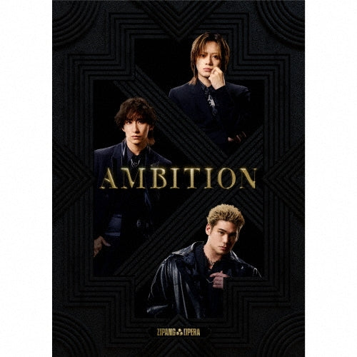 ZIPANG OPERA - Ambition - Japan CD+Blu-ray Disc+Photo Book+Bromide ACD+Blu-ray Disc+Photo Book+Bromide A Limited Edition