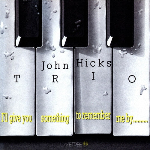 John Hicks Trio - I'll Give You Something To Remember Me By - Japan CD