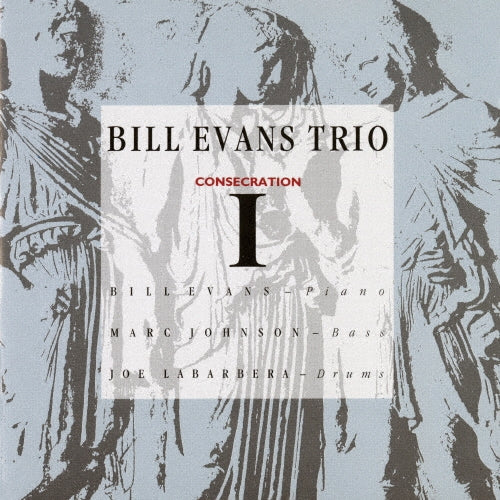 Bill Evans Trio - Consecration 1 - Japan CD