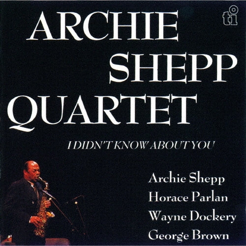 Archie Shepp - I Didn't Know About You - Japan CD