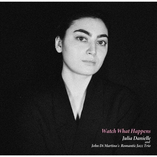 Julia Danielle - Watch What Happens - Japan SACD Hybrid